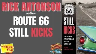 Rick Antonson - Route 66 Still Kicks