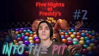 Прохождение игры Five nights at Freddy's 11:Into the pit | #2