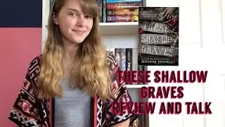THESE SHALLOW GRAVES Review & Talk