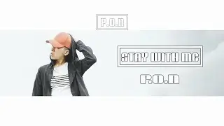 STAY WITH ME - P.O.N (VIDEO LYRIC) #NEW2017 (ENGSUB)
