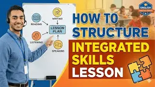 How to Structure an Integrated Skills Lesson