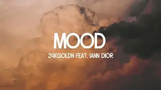 24kGoldn - Mood (Lyrics) ft. iann dior