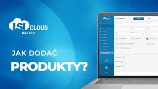 Dodawanie Produktów w LSI Cloud Gastro