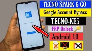 TECNO SPARK 6 GO FRP BYPASS | TECNO SPARK 6 GO (KE5) Google Account Bypass Android 10 Without Pc