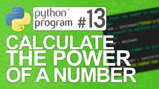 🐍Python Program #13: Calculate the Power of a Number | Python Programming