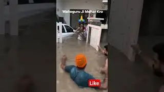 sardar ji helping people froom flood waheguru ji ka khalsa waheguru ji ki fateh