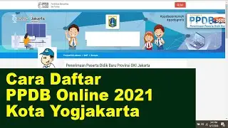 Cara Daftar PPDB Online 2021 Kota Yogjakarta