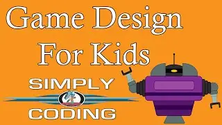 Game Design for Kids - Simply Coding