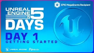Unreal Engine 5 In 5 Days | Day 1 Getting Started || Series for Beginners