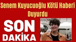 Senem Kuyucuoğlu Kötü Haberi Duyurdu