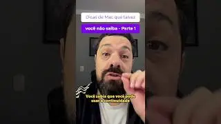 Dicas de mac que talvez você não saiba - Parte 1