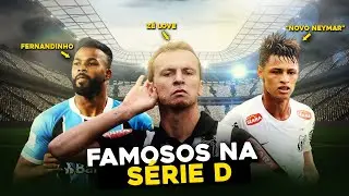 JOGADORES FAMOSOS que VÃO DISPUTAR A SÉRIE D em 2024!