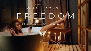 What Does Freedom Mean to You-Motivation