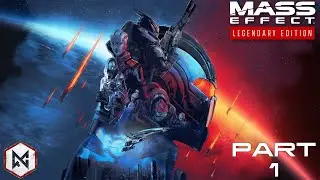 A Legendary Adventure | Part 1 | Mass Effect 1 Legendary Edition