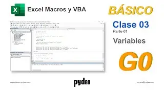 G0 Excel Macros y VBA Básico / Clase 003 Parte 1 - Variables