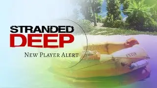 My First Time on Stranded Deep! - Full Playthrough pt.1