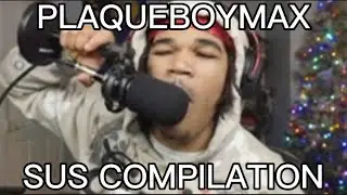PLAQUEBOYMAX SUS COMPILATION