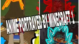 ANIME PORTRAYED BY MINECRAFT 1