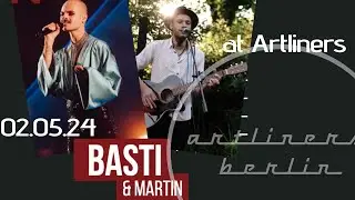 Basti & Martin live at Artliners Berlin 02.05.2024