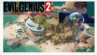 Taking Over the WORLD in Evil Genius 2: World Domination! | Evil Genius Gameplay Part 1