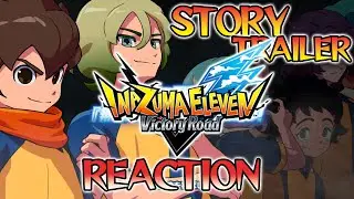 Inazuma Eleven Victory Road STORY TRAILER Reaction - New Characters and Plot!!