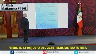 Edición Matutina Viernes 12 de Julio del 2024