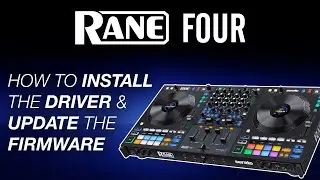 Rane FOUR | Updating the Firmware & Installing the Driver
