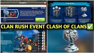 CLAN RUSH EVENT IN CLASH OF CLANS ✅ CLAN RUSH EVENT COC ✅ COC CLAN RUSH EVENT ✅ NEW CLAN RUSH EVENT