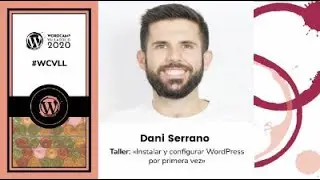 Dani Serrano: Instalar y configurar WordPress por primera vez