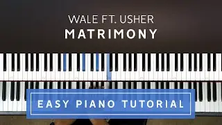 Wale ft. Usher - Matrimony EASY PIANO TUTORIAL