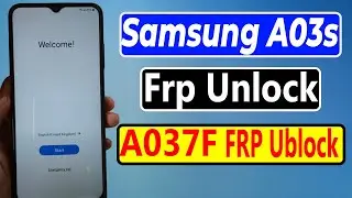 Samsung A03s Frp Bypass Unlock Tool A037F FRP Unlock Android 13