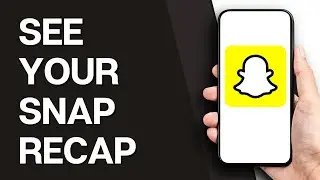 How to See Snapchat Recap (LATEST GUIDE)