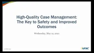 Case Management: The Key to Safety and Improved Outcomes Webinar