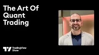 The TradingView Show: Quant Trading with Evan Medeiros