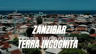 ZANZIBAR.Terra incognita of an island paradise.