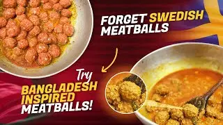 Bangladesh Inspired Meatball’s | Keema Kofta Curry | Better than Swedish Meatball's!