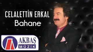 Celalettin Erkal - Bahane