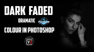 how to make dark faded dramatic color in photoshop  - photoshop tutorial
