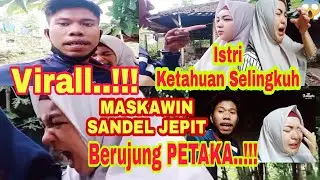 Virall..!! Rumah Tangga Maskawin Sandal Jepit Berujung Petaka, Istri ketahuan Selingkuh.!!! (Lombok)