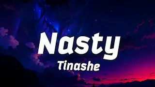 Tinashe - Nasty (lyrics video)