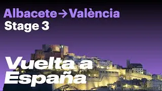 Vuelta a España Stage 3 | Albacete → Valencia