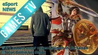 eSport News | ESL startet als Deutschlands Beste Gamer in eine neue Saison