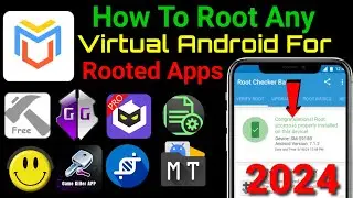 How to Root Any virtual Android App For All Androids || 2024