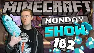 WHADDUP WITH MINECRAFT!?! - The Minecraft Show #182
