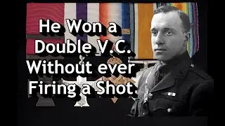 THE WW1 OFFICER WHO WON TWO V.C`s AND A MILITARY CROSS FOR OUTSTANDING HEROISM #history #ww1