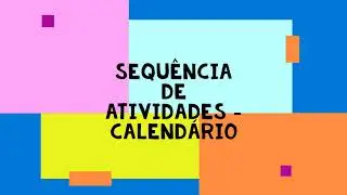 Sequência de Atividades - Calendário