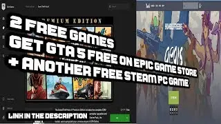 2 free games Get GTA 5 Free on Epic game store + Another Free Steam PC Game