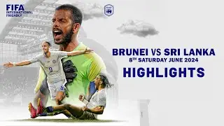 Highlights Brunei vs Sri Lanka  FIFA International Friendly
