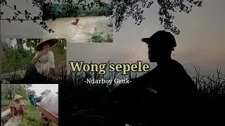 Wong Sepele-Ndarboy Genk Cover Video by (Prima Kuriawan)