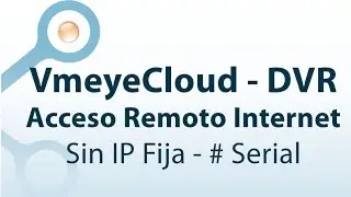 Acceso Remoto NVR DVR Standalone numero serial VMEYECLOUD sin IP fija CCTV COLOMBIA